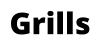 Grills
